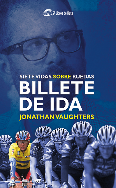 billete-de-ida-jonathan-vaughters-libro